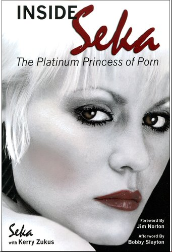 inside seka the platinum princess of porn book seka